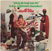 Michel Villa - 'Müsig fär Jungi und Alti' üs dem 'Gipfelstudio Matterhorn'