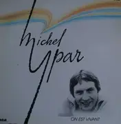 LP - Michel Ypar - On Est Vivant