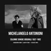 LP - Michelangelo Antonioni - Colonne Sonore Originali 1957-1962 - .. ORIGINALI 1957-1962