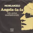 7inch Vinyl Single - Michelangelo - Angela-La-La