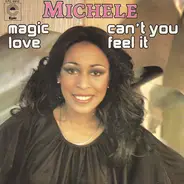 Michele - Magic Love / Can't You Feel It