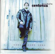 Michele Centonza - Sono Come Sono