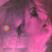 Michele - Ho Camminato / Morirò Domani