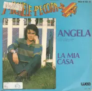 Michele Pecora - Angela / La Mia Casa