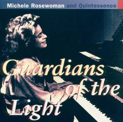Michele Rosewoman And Quintessence - Guardians of the Light