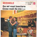 7inch Vinyl Single - Michele - Se Mi Vuoi Lasciare