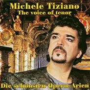 Michele Tiziano - Die Schönsten Opern-Arien