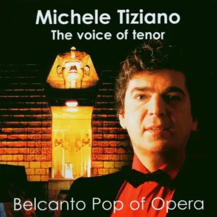 Michele Tiziano - Belcanto Pop Of Opera