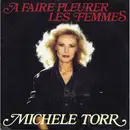 7inch Vinyl Single - Michèle Torr - A Faire Pleurer Les Femmes
