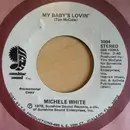 7inch Vinyl Single - Michele White - My Baby's Lovin' - Promo