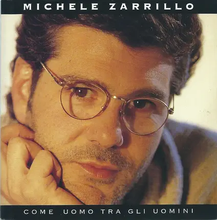 Michele Zarrillo - Come Uomo Tra Gli Uomini