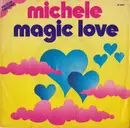 7inch Vinyl Single - Michele - Magic Love