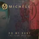12inch Vinyl Single - Michèle - Do Me Baby (The Club Edition)