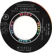 7inch Vinyl Single - Michele - Ho Camminato / Morirò Domani