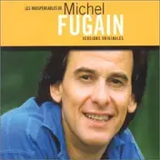 Michel Fugain - Les Indispensables de Michel Fugain
