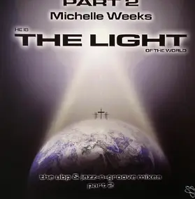 Michelle Weeks - The Light (Part 2)