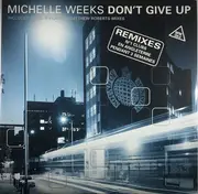 12inch Vinyl Single - Michelle Weeks - Don't Give Up (Remixes)