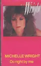 MC - Michelle Wright - Do Right By Me
