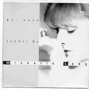 Michelle Lang - Oh, Wann Kommst Du