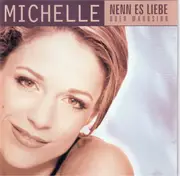CD - Michelle - Nenn Es Liebe Oder Wahnsinn