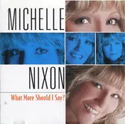 Michelle Nixon & Drive - What More Should I Say?