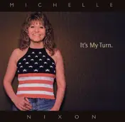 Michelle Nixon & Drive - It's My Turn.