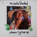 12inch Vinyl Single - Michelle Shocked - When I Grow Up
