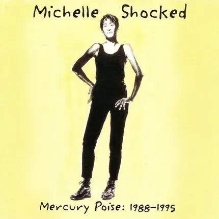 Michelle Shocked - Mercury Poise: 1988-1995