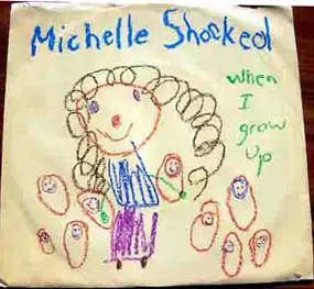 Michelle Shocked - When i grow up