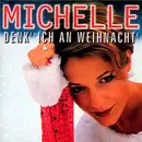 CD - Michelle - Denk' Ich An Weihnacht'