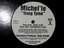 12inch Vinyl Single - Michel'Le - Hang Tyme