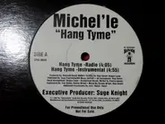 Michel'Le - Hang Tyme