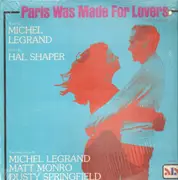 LP - Michel Legrand - Paris was made for lovers - STILL SEALED