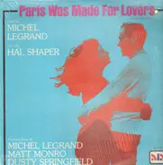 Michel Legrand - Paris Was Made for Lovers