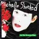 7'' - Michelle Shocked - On The Greener Side