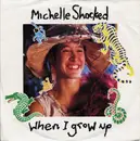 7'' - Michelle Shocked - When I Grow Up