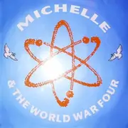12'' - Michelle & The World War Four - Leave It All Behind