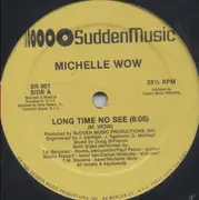 12'' - Michelle Wow - Long Time No See