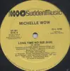 12'' - Michelle Wow - Long Time No See