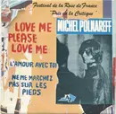 7'' - Michel Polnareff - Love Me Please Love Me