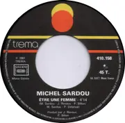 7'' - Michel Sardou - Etre Une Femme / Le Mauvais Homme