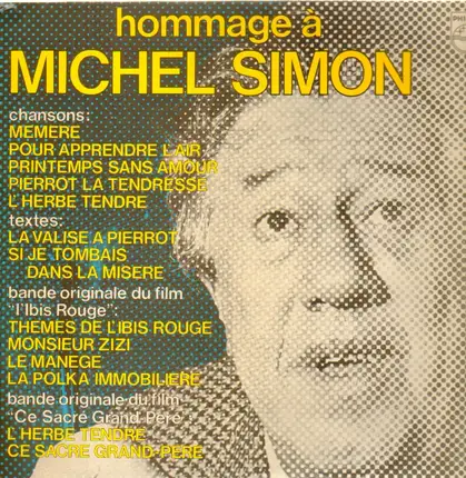 Michel Simon - Hommage à Michel Simon
