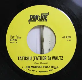 Michigan Polka-Tels - Tatusiu (Father's) Waltz