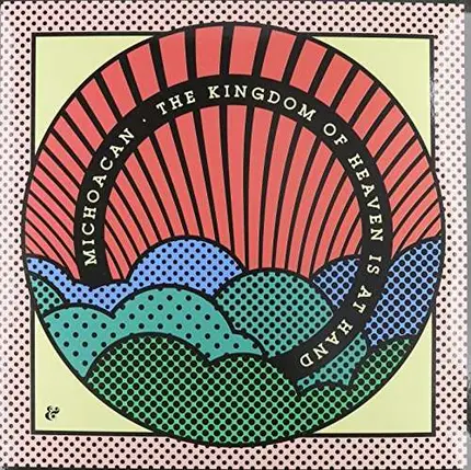 Michoacan - Kingdom Of Heaven Is At..