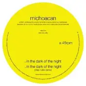 Michoacan - In the Dark of the Night