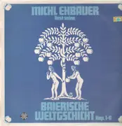 LP - Michl Ehbauer - Baierische Weltgschicht Kap. 1-6