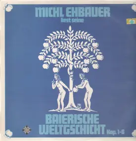 michl ehbauer - Baierische Weltgschicht Kap. 1-6