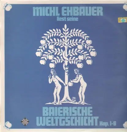 Michl Ehbauer - Baierische Weltgschicht Kap. 1-6