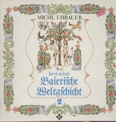 Michl Ehbauer - liest seine Baierische Weltgeschicht 2