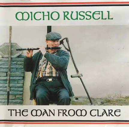 Micho Russell - The Man From Clare